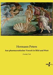 Aus pharmazeutischer Vorzeit in Bild und Wort, Peters Hermann