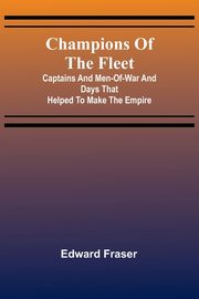 Champions of the fleet, Fraser Edward