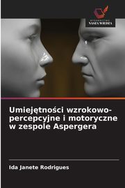 Umiejtnoci wzrokowo-percepcyjne i motoryczne w zespole Aspergera, Rodrigues Ida Janete