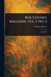 Bob Taylor's Magazine, Vol. I, No. 2, Various