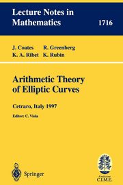 Arithmetic Theory of Elliptic Curves, Coates J.