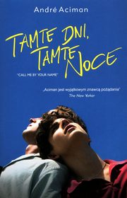 Tamte dni, tamte noce, Aciman Andre