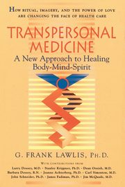 Transpersonal Medicine, Lawlis G. Frank