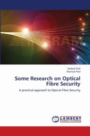 Some Research on Optical Fibre Security, Dutt Inadyuti