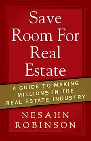 SAVE ROOM FOR REAL ESTATE, ROBINSON NESAHN