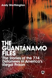 The Guantanamo Files, Worthington Andy
