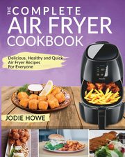 Air Fryer Recipe Book, Howe Jodie