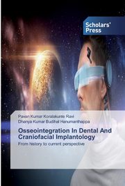 Osseointegration In Dental And Craniofacial Implantology, Koralakunte Ravi Pavan Kumar
