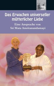 ksiazka tytu: Das Erwachen universeller mtterlicher Liebe autor: Sri Mata Amritanandamayi Devi