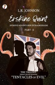 ERSKINE QUINT Intrepid Adventurer Extraordinaire, Johnson L.R.