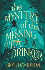 The Mystery of the Missing Tea Drinker, Davidson Bryl