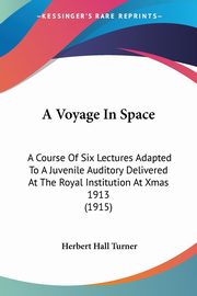 A Voyage In Space, Turner Herbert Hall