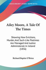 Ailey Moore, A Tale Of The Times, O'Brien Richard Baptist