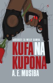 Kufa na Kupona, Musiba A.E.