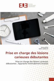 Prise en charge des lsions carieuses dbutantes, Kikly Amira