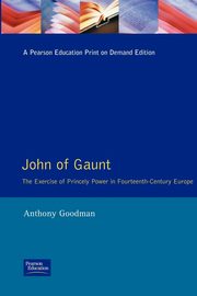 John of Gaunt, Goodman Anthony