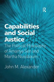 Capabilities and Social Justice, Alexander John M.