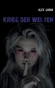 Weltenwchter III, Logan Alex
