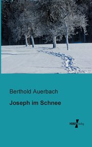 Joseph im Schnee, Auerbach Berthold