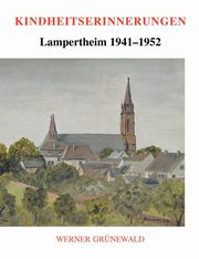 Kindheitserinnerungen, Grnewald Werner