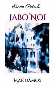 Jabo Noi, Pietsch Irene