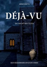 Dj?-vu, Mieth Arno