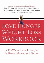 Love Hunger Weight-Loss Workbook, Minirth Frank B.