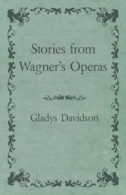 Stories from Wagner's Operas, Davidson Gladys