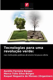 Tecnologias para uma revolu?o verde, Ferreira Borges Aurlio
