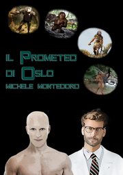 Il Prometeo di Oslo, Montedoro Michele