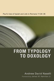 From Typology to Doxology, Naselli Andrew David