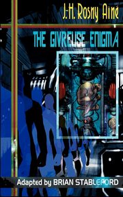 The Givreuse Enigma, Rosny Aine J. -H