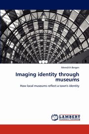 Imaging identity through museums, Bergen Meredith