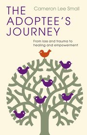ksiazka tytu: The Adoptee's Journey autor: Small Cameron Lee