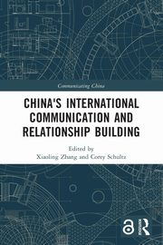 China's International Communication and Relationship Building, 