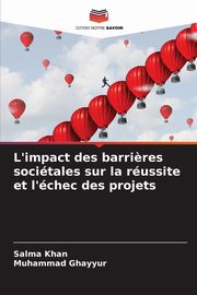 L'impact des barri?res socitales sur la russite et l'chec des projets, Khan Salma