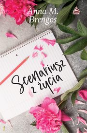 Scenariusz z ycia, Brengos Anna M.