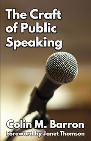 ksiazka tytu: The Craft of Public Speaking autor: Barron Colin M