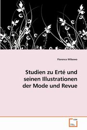 ksiazka tytu: Studien zu Ert und seinen Illustrationen der Mode und Revue autor: Wibowo Florence