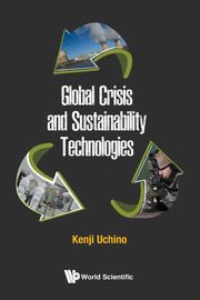 ksiazka tytu: Global Crisis and Sustainability Technologies autor: UCHINO KENJI