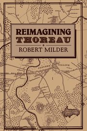 Reimagining Thoreau, Milder Robert