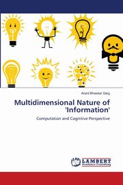 Multidimensional Nature of 'Information', Garg Anant Bhaskar