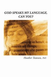God Speaks My Language, Can You?, Tosteson Heather