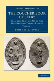 The Coucher Book of Selby - Volume 1, 