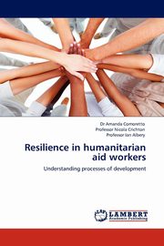 ksiazka tytu: Resilience in Humanitarian Aid Workers autor: Comoretto Amanda