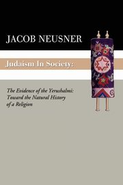 Judaism in Society, Neusner Jacob