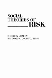 Social Theories of Risk, 