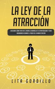 La Ley de la Atraccin, GORDILLO LITA