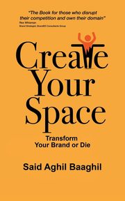 Create Your Space, Baaghil Said Aghil