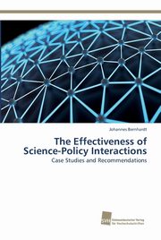 ksiazka tytu: The Effectiveness of Science-Policy Interactions autor: Bernhardt Johannes